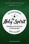 The Good Portion – the Holy Spirit - Keri Folmar - 9781527113022