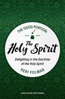 The Good Portion – the Holy Spirit - Keri Folmar - 9781527113022