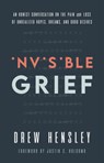 Invisible Grief - Drew Hensley - 9781527113473