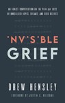 Invisible Grief - Drew Hensley - 9781527113473