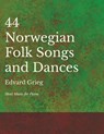 44 Norwegian Folk Songs and Dances - Sheet Music for Piano - Edvard Grieg - 9781528701280