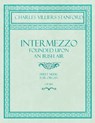 Intermezzo - Founded Upon an Irish Air - Sheet Music for Organ - No. 4, Op. 189 - Charles Villiers Stanford - 9781528707046