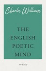The English Poetic Mind - Charles Williams - 9781528708616