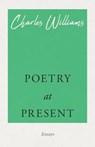Poetry at Present - Charles Williams - 9781528708654