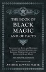 The Book of Black Magic and of Pacts - Arthur Edward Waite - 9781528709804