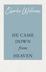 He Came Down from Heaven - Charles (University of Washington Tacoma) Williams - 9781528712149