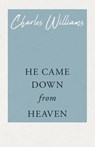 He Came Down from Heaven - Charles (University of Washington Tacoma) Williams - 9781528712149
