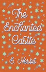 The Enchanted Castle - E Nesbit - 9781528713047