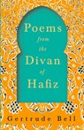 Poems from The Divan of Hafiz - Gertrude Bell - 9781528715683
