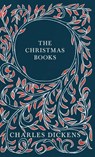 The Christmas Books - Charles Dickens ; G K Chesterton - 9781528716826