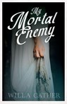 My Mortal Enemy - Willa Cather - 9781528720267