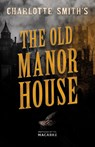 Charlotte Smith's The Old Manor House - Charlotte Smith - 9781528722759