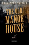 Charlotte Smith's The Old Manor House - Charlotte Smith - 9781528722759