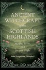 Ancient Witchcraft of the Scottish Highlands - John Gregorson Campbell - 9781528726405