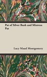 Pat of Silver Bush and Mistress Pat - L. M. Montgomery - 9781528771399