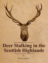 Deer Stalking in the Scottish Highlands - Various - 9781528771429