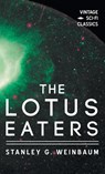 Lotus Eaters - Stanley G Weinbaum - 9781528771566