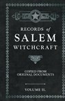 Records of Salem Witchcraft - Copied from Original Documents - Volume II. - Anon - 9781528771771