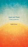 Sand and Foam - A Book of Aphorisms - Kahlil Gibran - 9781528772280