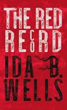 Red Record - Ida B Wells-Barnett - 9781528772365