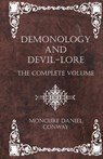 Demonology and Devil-Lore - The Complete Volume - Moncure Daniel Conway - 9781528773058