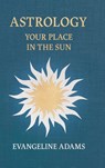 Evangeline Adams' Astrology - Evangeline Adams ; Aleister Crowley - 9781528774420