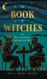 The Book of Witches - Oliver Madox Hueffer - 9781528774505