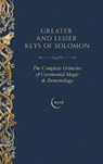 Greater and Lesser Keys of Solomon - S Liddell MacGregor Mathers - 9781528774550