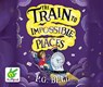 The Train to Impossible Places -  - 9781528847247