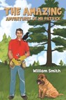 The Amazing Adventures of Mr Patrick - William Smith - 9781528903349