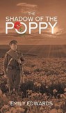 The Shadow of the Poppy - Emily Edwards - 9781528905381