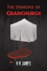The Demons of Cranchurch - H R James - 9781528912402