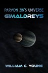 Parvon Zin's Universe: Gimaldreys - William C. Young - 9781528973274