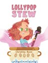Lollypop Stew - Christine Bunn - 9781528994019