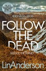 Follow the Dead - Lin Anderson - 9781529000719
