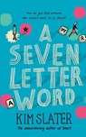 A Seven-Letter Word - Kim Slater - 9781529009200