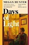 Days of Light - Megan Hunter - 9781529010206