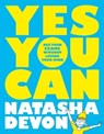Yes You Can: Ace Your Exams Without Losing Your Mind - Natasha Devon - 9781529020748