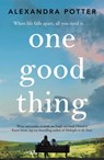 One Good Thing - Alexandra Potter - 9781529022865
