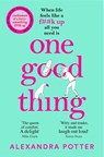 One Good Thing - Alexandra Potter - 9781529022889