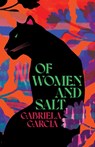 Of Women and Salt - Gabriela Garcia - 9781529031522