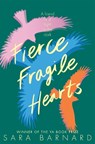 Fierce Fragile Hearts - Sara Barnard - 9781529037616