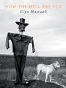 How The Hell Are You - Glyn Maxwell - 9781529037739