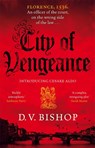 City of Vengeance - D. V. Bishop - 9781529038774