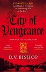 City of Vengeance - D. V. Bishop - 9781529038781