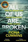 All Of Us Are Broken - Fiona Cummins - 9781529040227