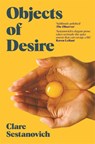 Objects of Desire - Clare Sestanovich - 9781529053586