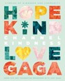 Channel Kindness: Stories of Kindness and Community - Born This Way Foundation Reporters with Lady Gaga ; Lady Gaga - 9781529053654