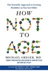 How Not to Age - MD,  Michael Greger - 9781529057355