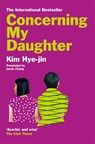 Concerning My Daughter - Kim Hye-jin - 9781529057683